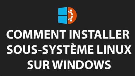 Activer sous systeme linux windows 10
